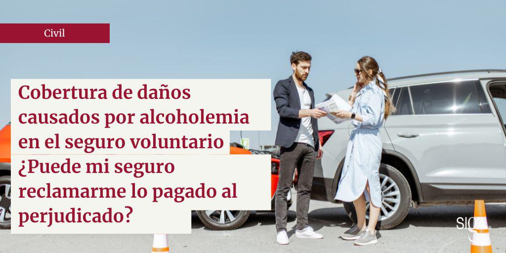 Cobertura de daños causados por alcoholemia en el seguro voluntario