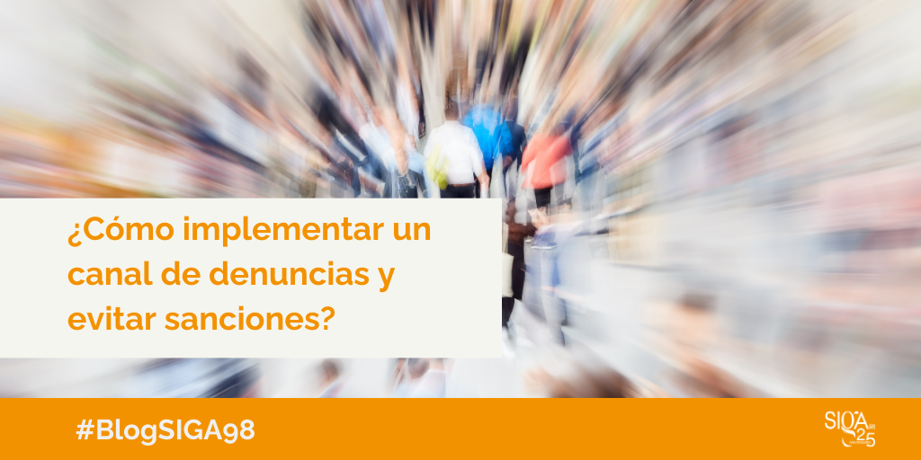 ¿Cómo implementar un canal de denuncias y evitar ser sancionado?