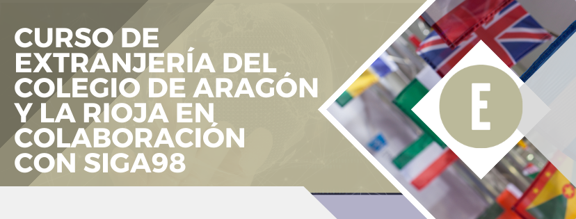 El Colegio de Aragón y La Rioja organiza un curso de extranjería en colaboración con SIGA98