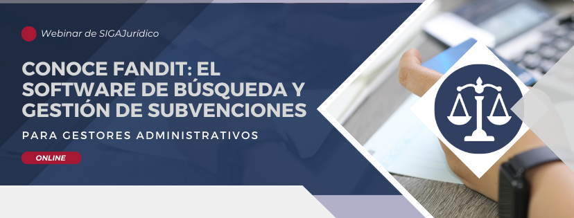 Webinar | Conoce FANDIT: el software de búsqueda y gestión de subvenciones